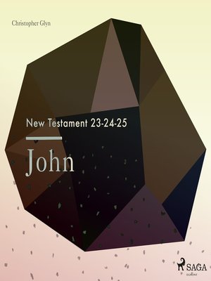 cover image of The New Testament 23-24-25--John